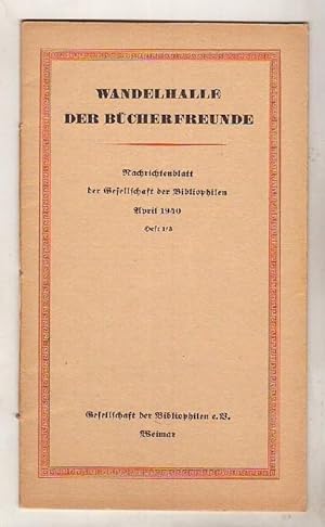 Wandelhalle der Bücherfreunde. Nachrichtenblatt der Gesellschaft der Bibliophilen. Herausgegeben ...