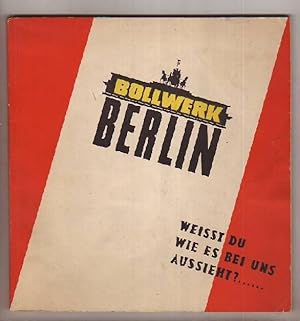 Bollwerk Berlin. Weisst Du wie es bei uns aussieht?.