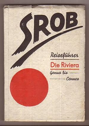 Imagen del vendedor de SROB - Der deutsche Fhrer durch die Riviera - Genua bis Cannes. Herausgeber Otto Troestl. a la venta por Kunze, Gernot, Versandantiquariat