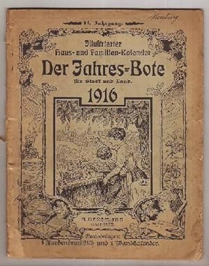 Der Jahres-Bote für Stadt und Land. Illustrierter Haus- und Familien-Kalender 1916.