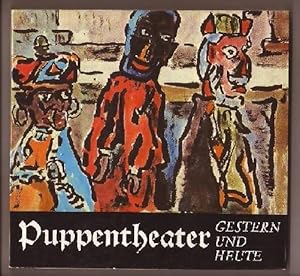 Puppentheater Gestern und Heute [herausgegeben von:] Staatliche Kunstsammlungen Dresden - Puppent...