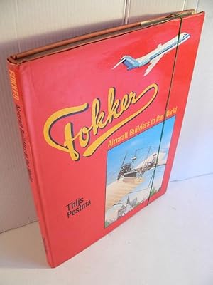 Seller image for Fokker - Aircraft Builders to the World. for sale by Kunze, Gernot, Versandantiquariat