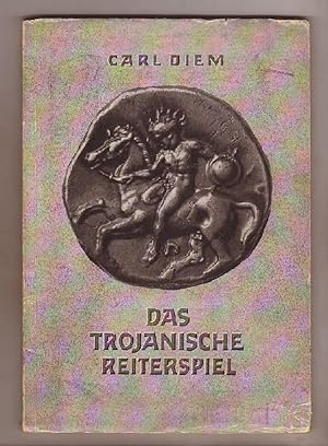 Bild des Verkufers fr Das trojanische Reiterspiel. Mit 16 Bildtafeln. zum Verkauf von Kunze, Gernot, Versandantiquariat