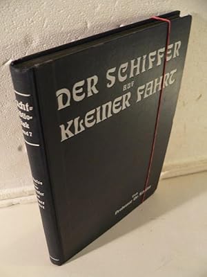 Der Schiffer auf kleiner Fahrt. Sportmanns rechtweisender Kurs in die staatliche Prüfung mit viel...