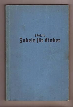 Seller image for Fnfzig Fabeln fr Kinder. Mit 50 Bildern gezeichnet von Otto Speckter. Nebst einem ernsthaften Anhange. for sale by Kunze, Gernot, Versandantiquariat