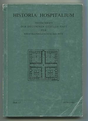 Seller image for Historia Hospitalium - Zeitschrift der Deutschen Gesellschaft fr Krankenhausgeschichte. Heft 13/1979-1980. for sale by Kunze, Gernot, Versandantiquariat