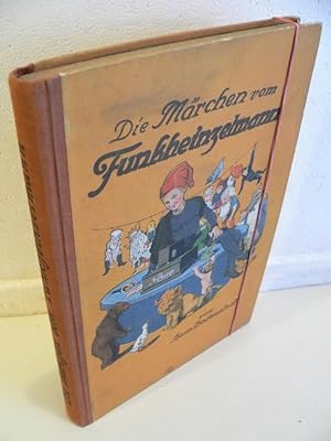 Märchen vom Funkheinzelmann. Bilder von Johannes Magerfleisch. Musik von F. Aders.