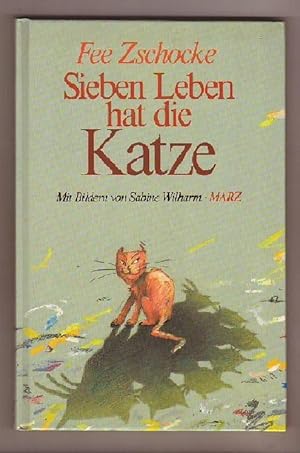 Bild des Verkufers fr Sieben Leben hat die Katze. Mit [farbigen] Bildern von Sabine Wilharm. zum Verkauf von Kunze, Gernot, Versandantiquariat