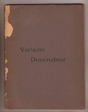Bild des Verkufers fr Verlaine Dessinateur. zum Verkauf von Kunze, Gernot, Versandantiquariat