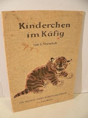 Seller image for Kinderchen im Kfig. Fr deutsche Kinder in deutscher Sprache von Erich Weinert. for sale by Kunze, Gernot, Versandantiquariat