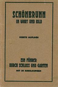 Bild des Verkufers fr Schnbrunn in Wort und Bild (4.Auflage). Ein Fhrer durch Schloss und Garten zum Verkauf von Schueling Buchkurier