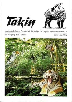 Bild des Verkufers fr Takin (Vereinspublikation), 12. Jahrgang, Heft 1/2003 zum Verkauf von Schueling Buchkurier
