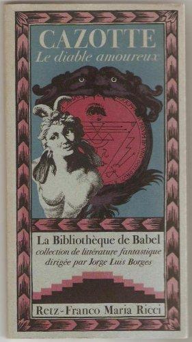 Seller image for Le diable amoureux par Jacques Cazotte. Choisi et prsent par Jorge Luis Borges. for sale by Rometti Vincent