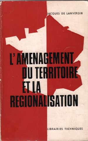L'aménagement du territoire et la regionalisation