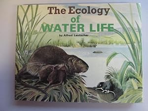 Imagen del vendedor de The Ecology of Water Life a la venta por Goldstone Rare Books