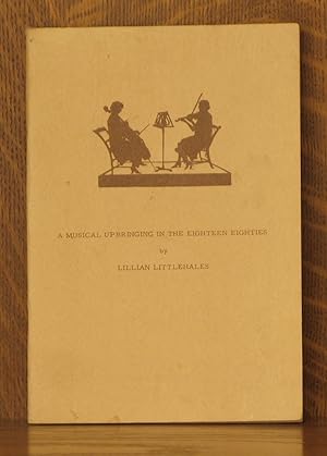 Seller image for A MUSICAL UPBRINGING IN THE EIGHTEENTH CENTURY for sale by Andre Strong Bookseller