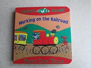 Bild des Verkufers fr Mother Goose. Working On The RailroadPuppy Dog Tails (Board Book) zum Verkauf von Buybyebooks