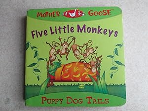Bild des Verkufers fr Mother Goose. Five Little Monkeys. Puppy Dog Tails (Board Book) zum Verkauf von Buybyebooks