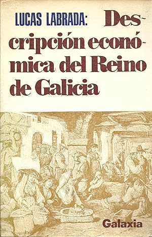 DESCRIPCIÓN ECONÓMICA DEL REINO DE GALICIA