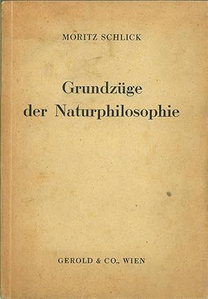 Grundzüge der Naturphilosophie. Aus dem Nachlaß herausgegeben von Walter Hollitscher und Josef Ra...