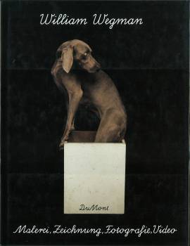 Bild des Verkufers fr William Wegman. Malerei, Zeichnung, Fotografie, Video. zum Verkauf von Antiquariat Weinek