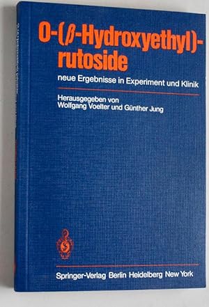 O-(ß-Hydroxyethyl)-rutoside [O-(beta-Hydroxyethyl)-rutoside], neue Ergebnisse in Experiment und K...