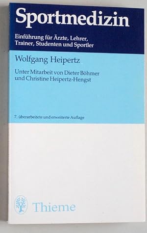 Sportmedizin. Einführung für Ärzte, Lehrer, Trainer, Studenten und Sportler. Unter Mitarbeit von ...