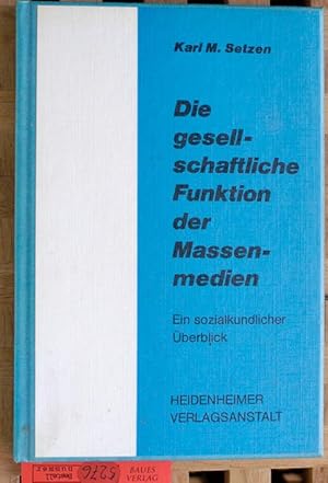 Die gesellschaftliche Funktion der Massenmedien. ein sozialkundlicher Überblick.