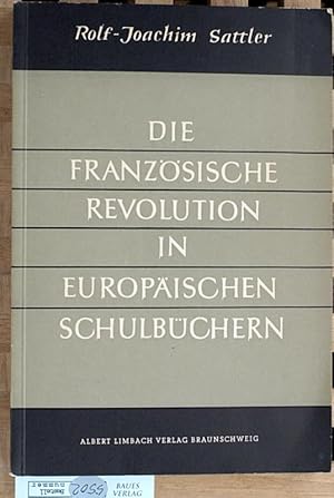 Seller image for Die Franzsische Revolution in europischen Schulbchern . Eine vergleichende Schulbuchanalyse. for sale by Baues Verlag Rainer Baues 