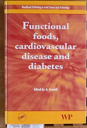 Functional Foods, Cardiovascular Disease and Diabetes Woodhead Food Science, Technology and Nutri...