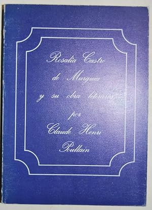 Seller image for ROSALIA CASTRO DE MURGUIA Y SU OBRA LITERARIA (1836-1885) for sale by Fbula Libros (Librera Jimnez-Bravo)