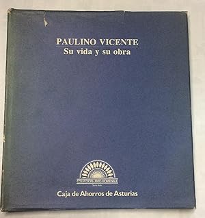 Bild des Verkufers fr Paulino Vicente. Su vida y su obra. zum Verkauf von LIBRERA DEL PRADO