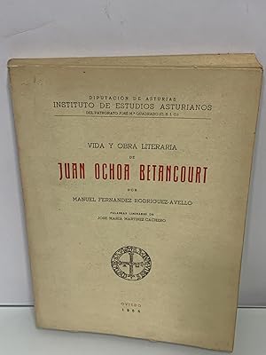 Imagen del vendedor de VIDA Y OBRA LITERARIA DE JUAN OCHOA BETANCOURT FERNANDEZ RODRIGUEZ-AVELLO MANUEL 1955 a la venta por LIBRERIA ANTICUARIA SANZ