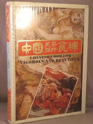 Imagen del vendedor de Chinese Food for Vigorous and Beautiful. a la venta por Bucks County Bookshop IOBA
