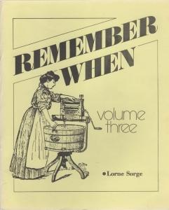 Seller image for REMEMBER WHEN : Volume 3, a collection of pictures and stories remembering days gone by in and around Dunnville for sale by Harry E Bagley Books Ltd
