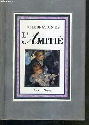 Image du vendeur pour CELEBRATION DE L'AMITIE mis en vente par Le-Livre