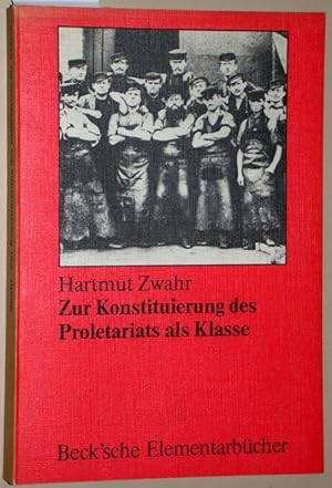 Zur Konstituierung des Proletariats als Klasse. Strukturuntersuchung über das Leipziger Proletari...