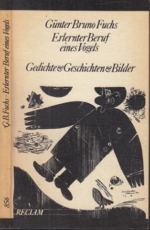 Erlernter Beruf eines Vogels - Gedichte, Geschichten, Bilder Reclams Universal-Bibliothek Band 856