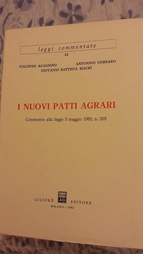 I NUOVI PATTI AGRARI, COMMENTO ALLA LEGGE 3 MAGGIO 1982 N 203