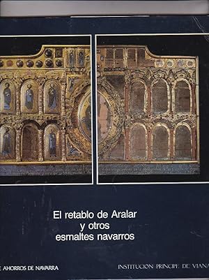 Seller image for El retablo de Aralar y otros esmaltes navarros for sale by LIBRERA GULLIVER