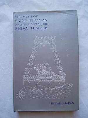 Seller image for The Myth of Saint Thomas & the Mylapore Shiva Temple for sale by Expatriate Bookshop of Denmark