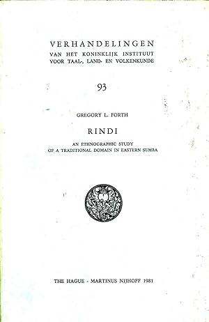 Seller image for Rindi: An Ethnographic Study of a Traditional Domain in Eastern Sumba (Verhandelingen Van Het Koninklijk Instituut Voor Taal-, Land, 93) for sale by Masalai Press