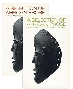 A Selection of African Prose. Vol. I: Traditional Oral Texts; Vol. 2: Written Prose