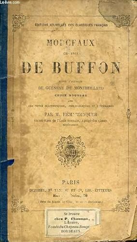 Bild des Verkufers fr MORCEAUX CHOISIS DE BUFFON - SUIVI D'EXTRAIT DE GUENEAU DE MONTBEILLARD. zum Verkauf von Le-Livre