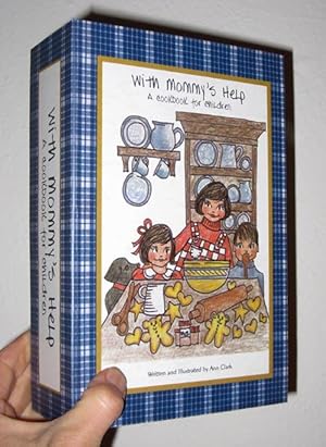 With Mommy's Help : A Cookbook For Children