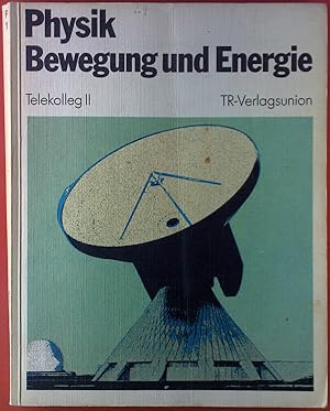 Bild des Verkufers fr Physik. Bewegung und Energie. Telekolleg II. zum Verkauf von biblion2