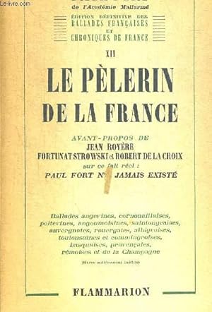 BALLADES FRANCAISES ET CHRONIQUES DE FRANCE XII. LE PELERIN DE LA FRANCE. EDITIONS DEFINITIVE DES...