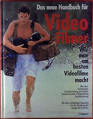 Bild des Verkufers fr Das neue Handbuch fr Video Filmer - Wie man am besten Videofilme macht. zum Verkauf von biblion2