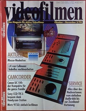 Bild des Verkufers fr Videofilmen Das Magazin fr aktive Videofilmer, Oktober - November 5/94, Thema: Messe-Neuheiten - Canon UC 100: der Kompakte fr die ganze Familie zum Verkauf von biblion2