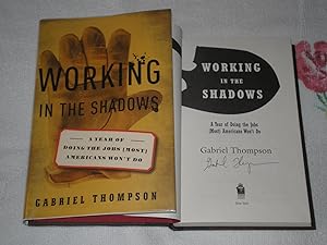 Seller image for Working In The Shadows: A Year Of Doing The Jobs (Most) Americans Won't Do: Signed for sale by SkylarkerBooks